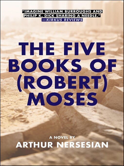 Title details for The Five Books of (Robert) Moses by Arthur Nersesian - Available